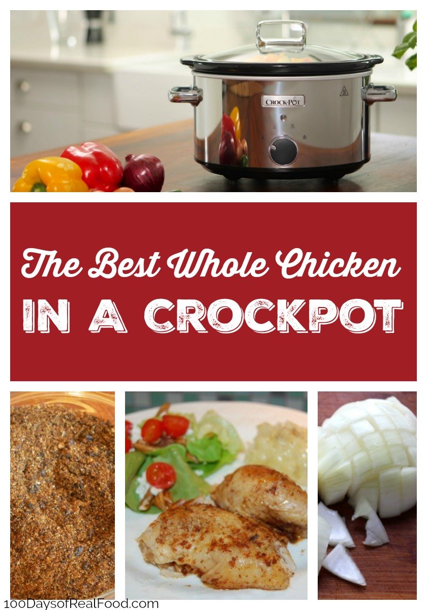The Best Whole Chicken in a Crock Pot ⋆ 100 Days of Real Food