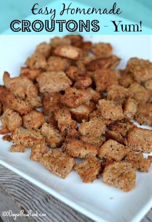 Easy Homemade Croutons from 100 Days of #RealFood Easy Homemade Croutons that have been made with whole wheat sandwich bread