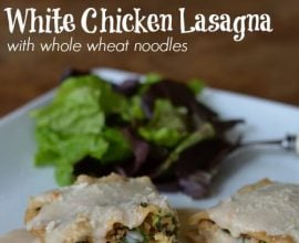 White #Chicken Lasagna from 100 Days of #RealFood
