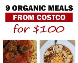 9 Organic Meals from Costco on 100 Days of #RealFood
