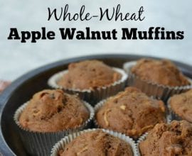 Whole-Wheat Apple Walnut Muffins on 100 Days of #RealFood