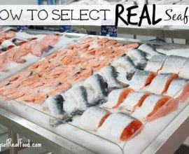 How to Select REAL Seafood on 100 Days of #RealFood