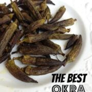 The Best Okra Ive Ever Had on 100 Days of #RealFood