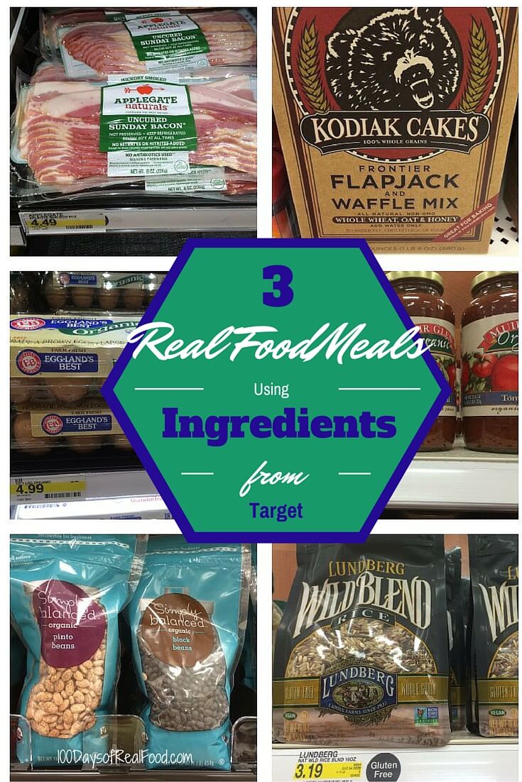 3 Real Food Meals Using Ingredients from Target on 100 Days of #RealFood