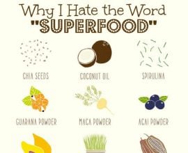 Why I hate the word Superfood on 100 Days of Real Food