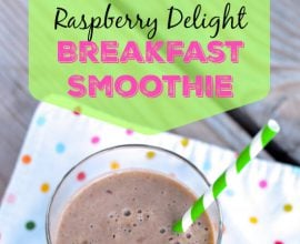 Raspberry Delight Breakfast Smoothie on 100 Days of Real Food