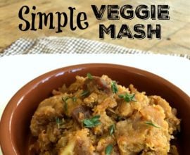Simple Veggie Mash on 100 Days of Real Food