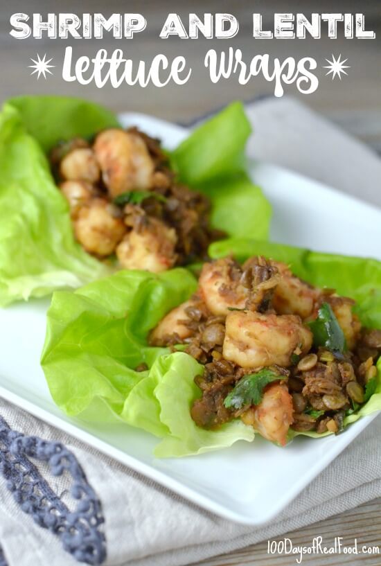 Shrimp and Lentil Lettuce Wraps on 100 Days of Real Food