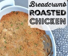 Breadcrumb Roasted Chicken on 100 Days of Real Food