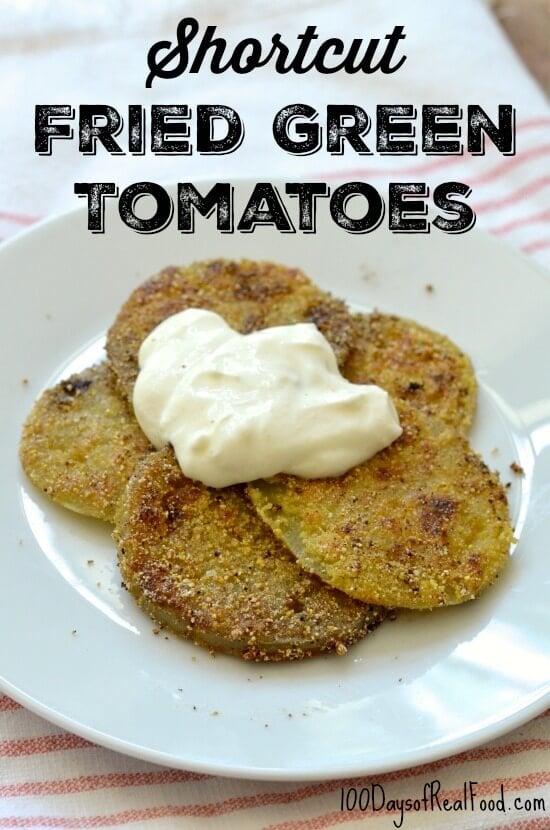 Shortcut Fried Green Tomatoes on 100 Days of Real Food