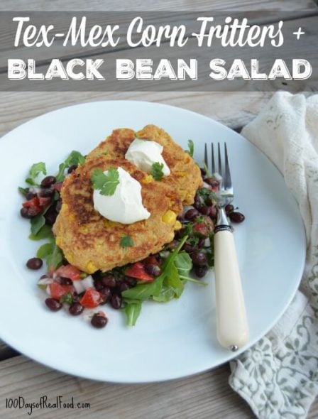 Tex-Mex Corn Fritters and Black Bean Salad on 100 Days of Real Food