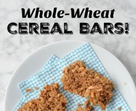 Whole Wheat Cereal Bars on 100 Days of Real Food