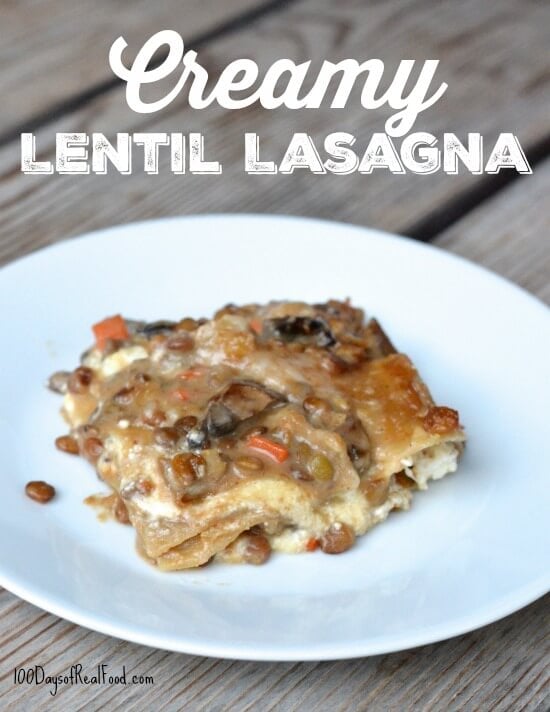 Creamy Lentil Lasagna on 100 Days of Real Food