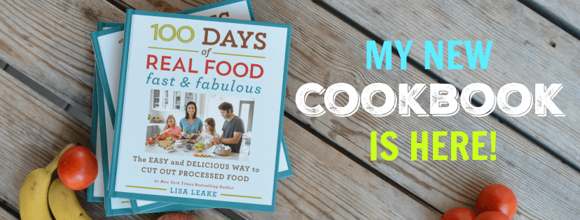 100 Days of Real Food: Fast & Fabulous Cookbook
