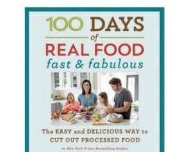 100 Days of Real Food Fast & Fabulous Cookbook