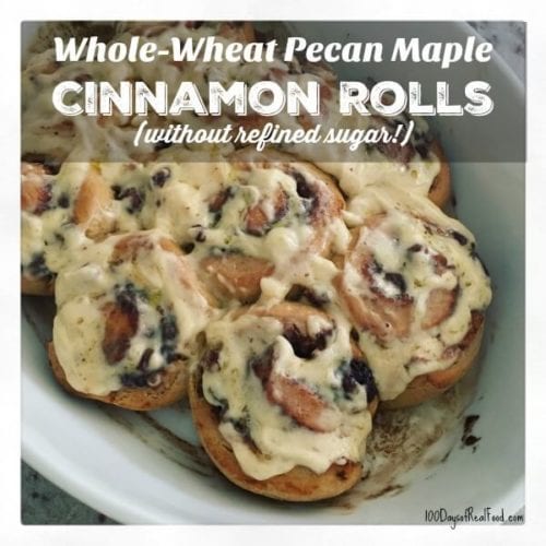 Whole-Wheat Cinnamon Rolls on 100 Days of Real Food