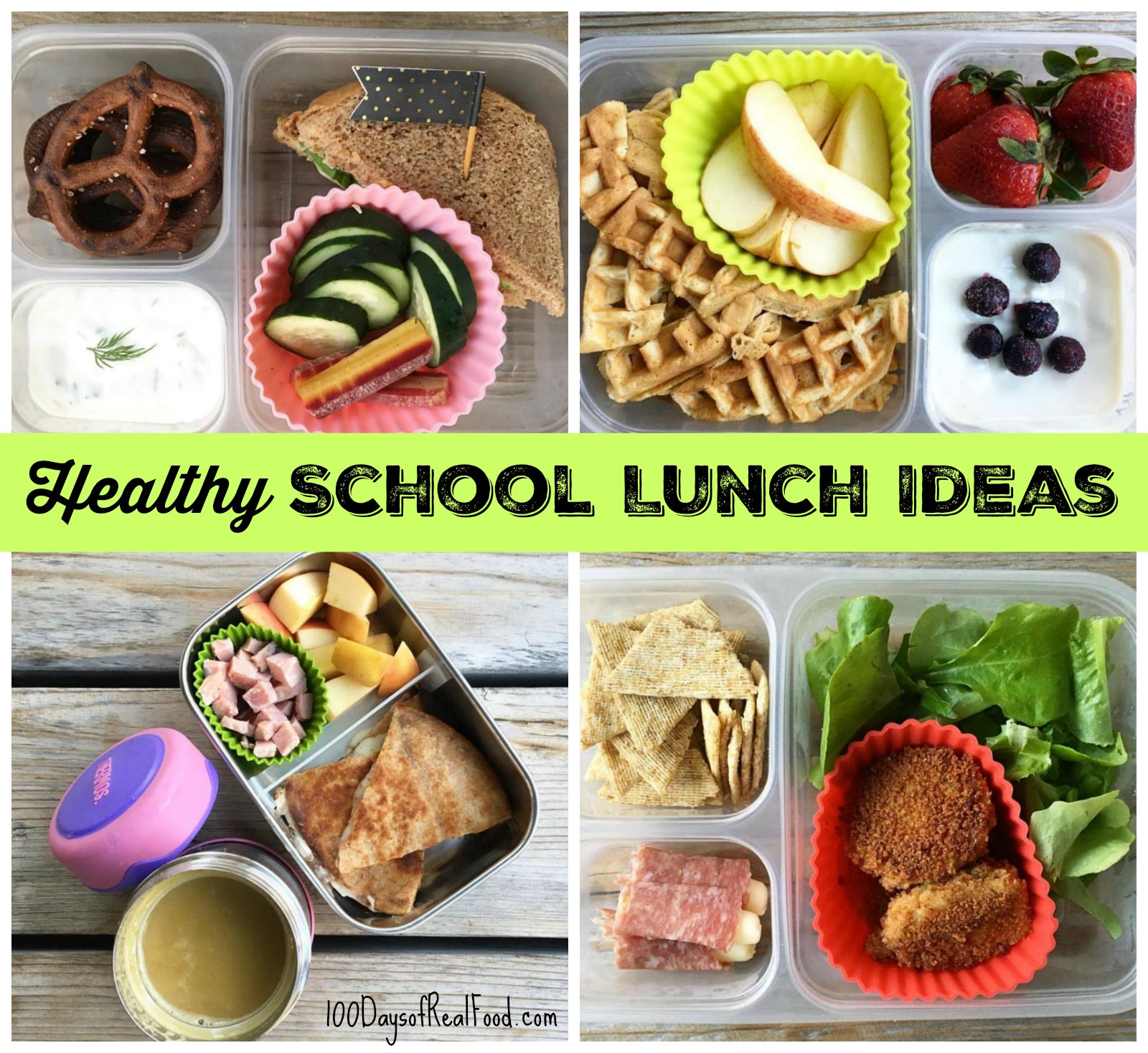 Healthy School Lunch Ideas (Roundup 11!) - 100 Days of Real Food