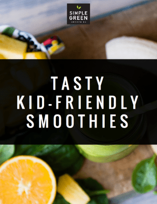 Simple Green Smoothies Kid Friendly Smoothies