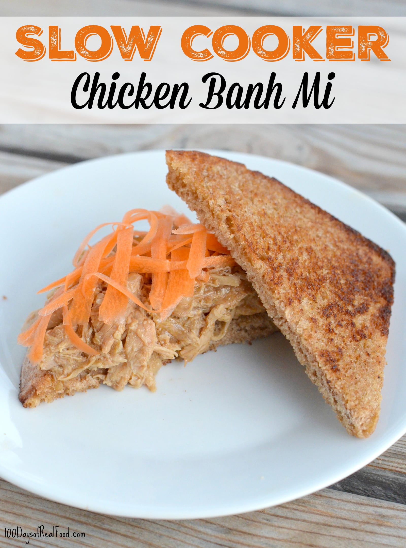 Slow Cooker Chicken Banh Mi on 100 Days of Real Food