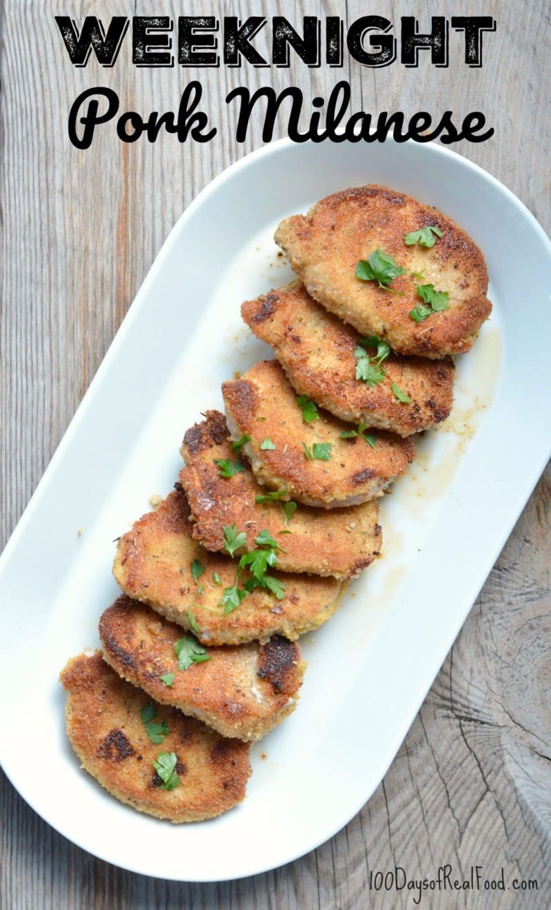 Weeknight Pork Milanese on 100 Days of Real Food - breaded pork chops on platter