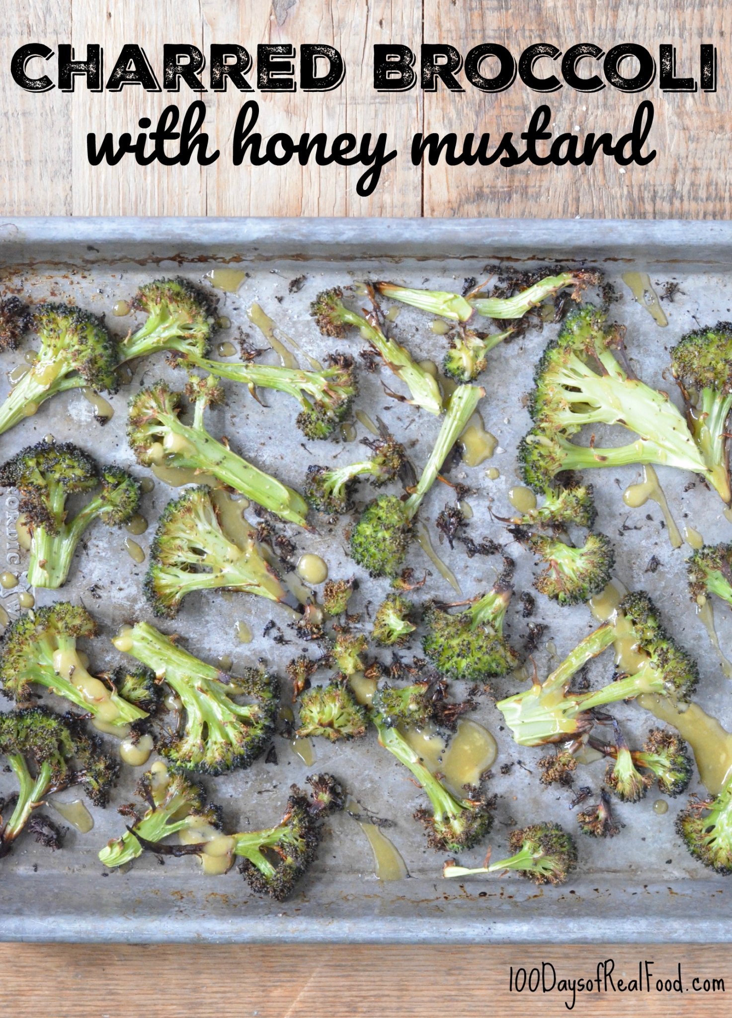 Charred Broccoli with Honey Mustard ⋆ 100 Days of Real Food