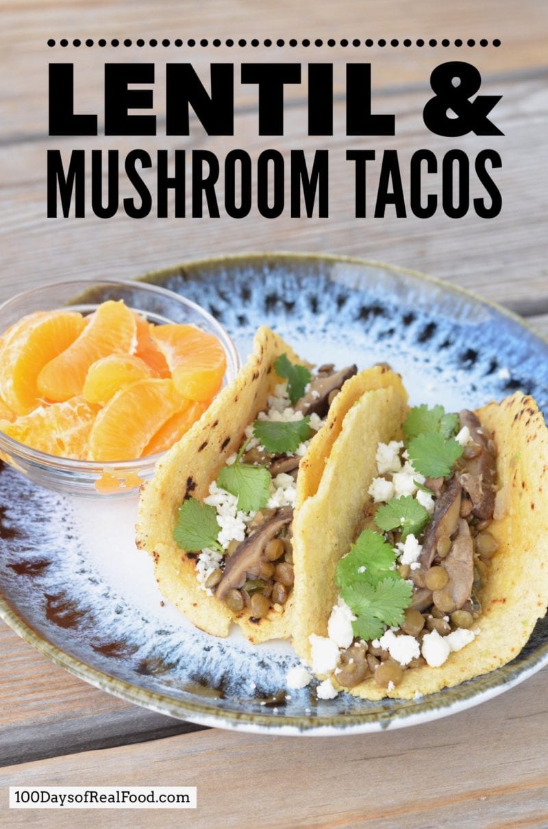 Lentil and Mushroom Tacos on 100 Days of Real Food 