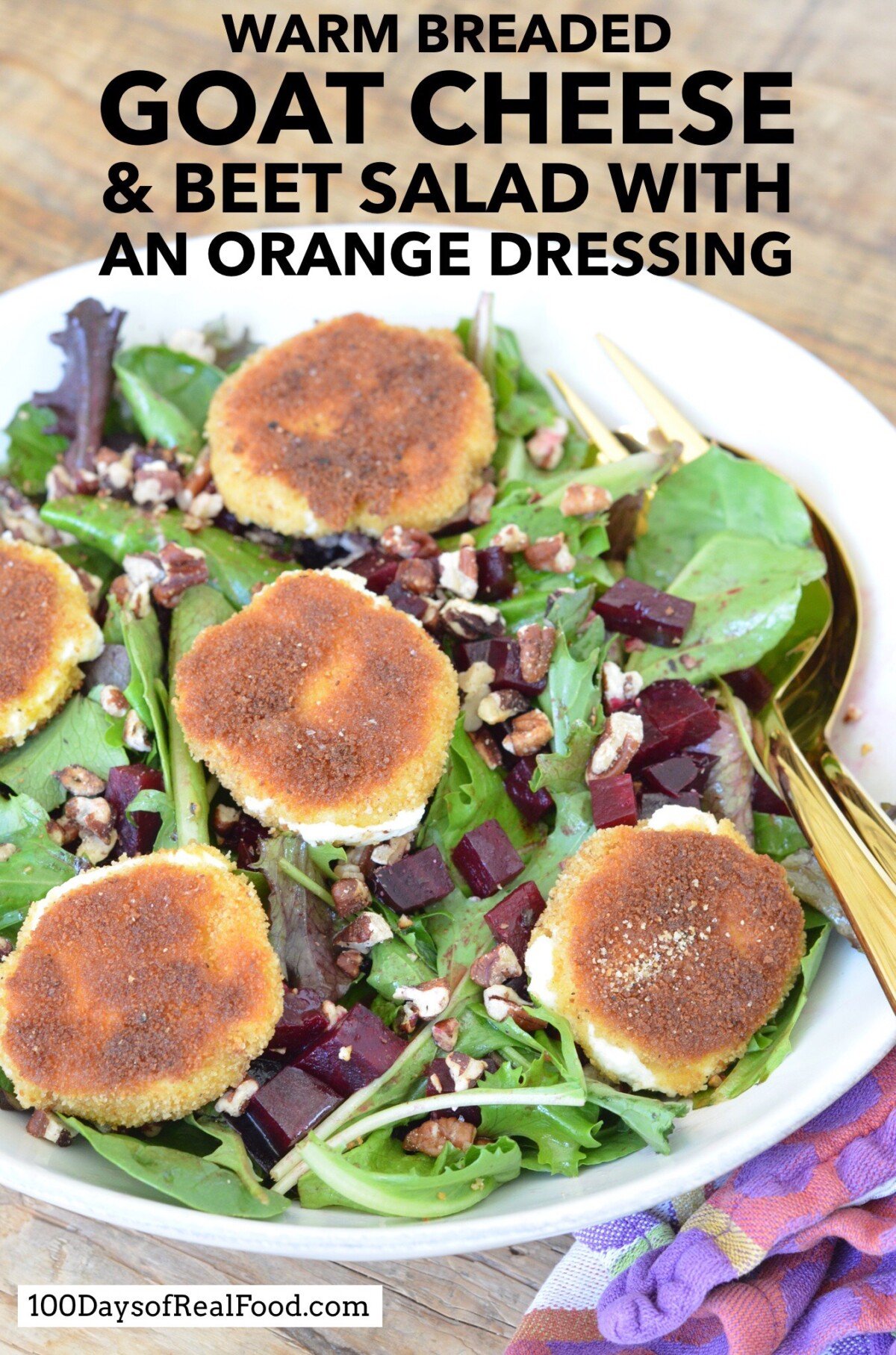 Warm Breaded Goat Cheese & Beet Salad with an Orange Dressing