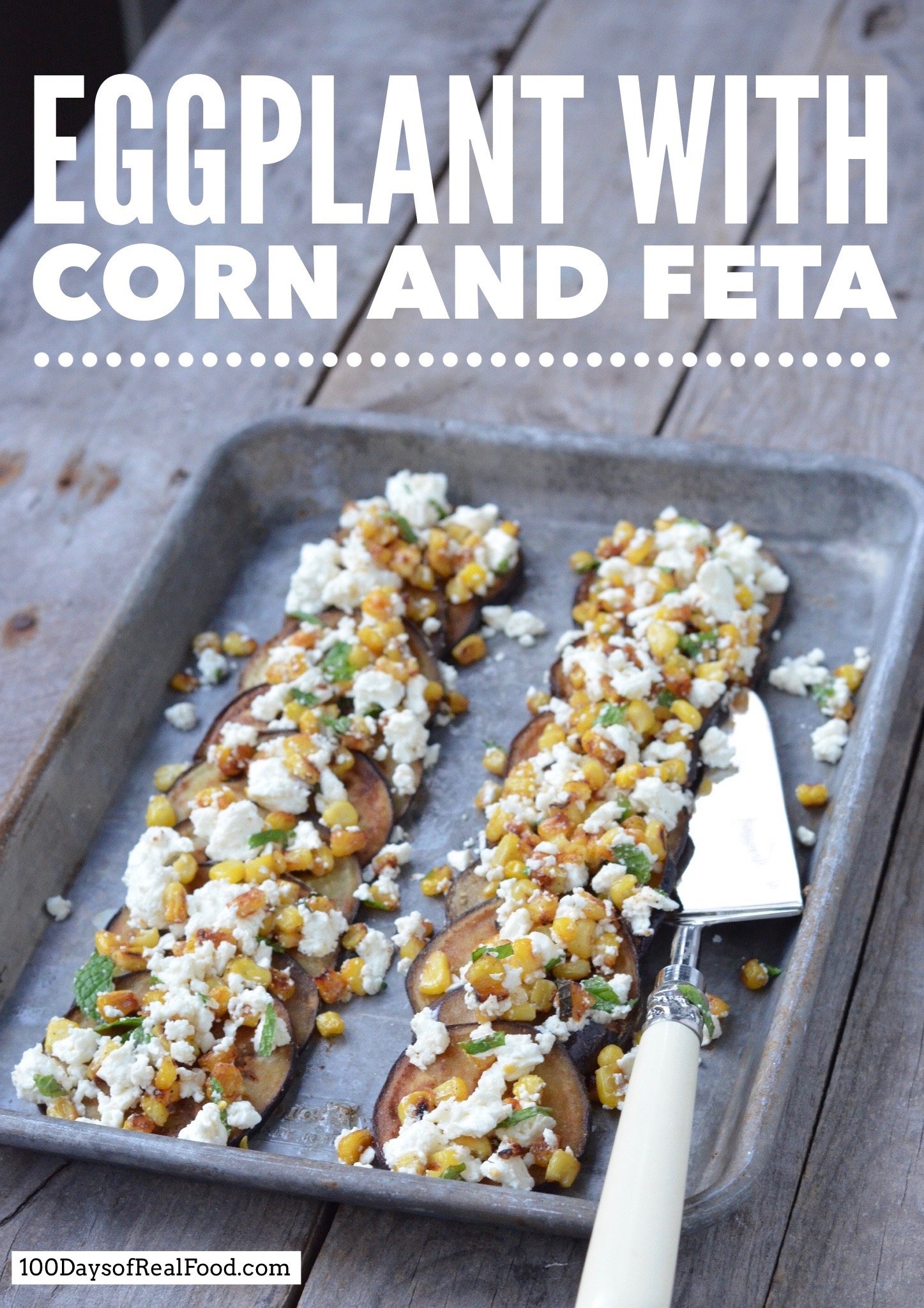 Eggplant with Corn and Feta on 100 Days of Real Food