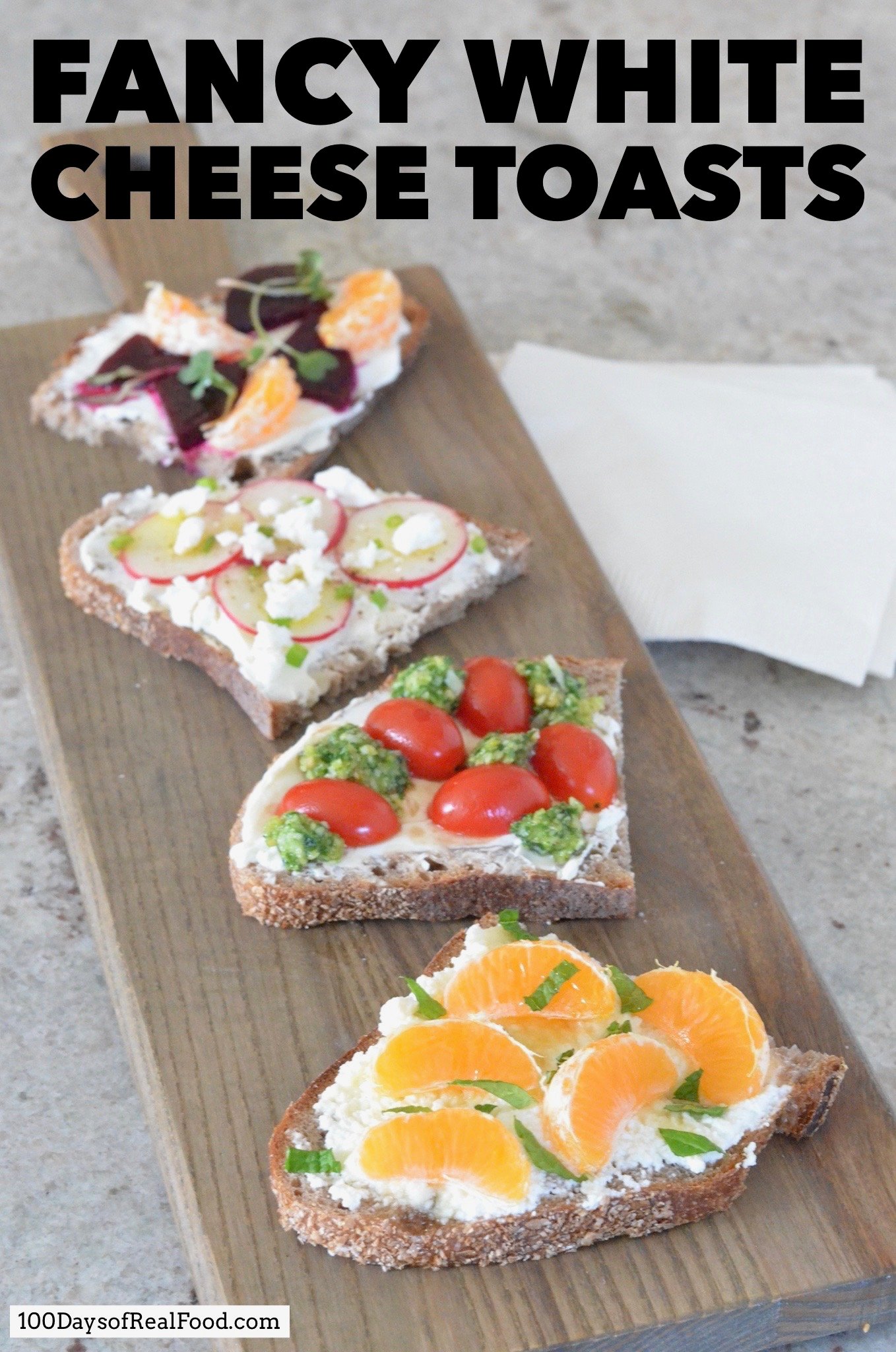 Fancy White Cheese Toasts on 100 Days of Real Food