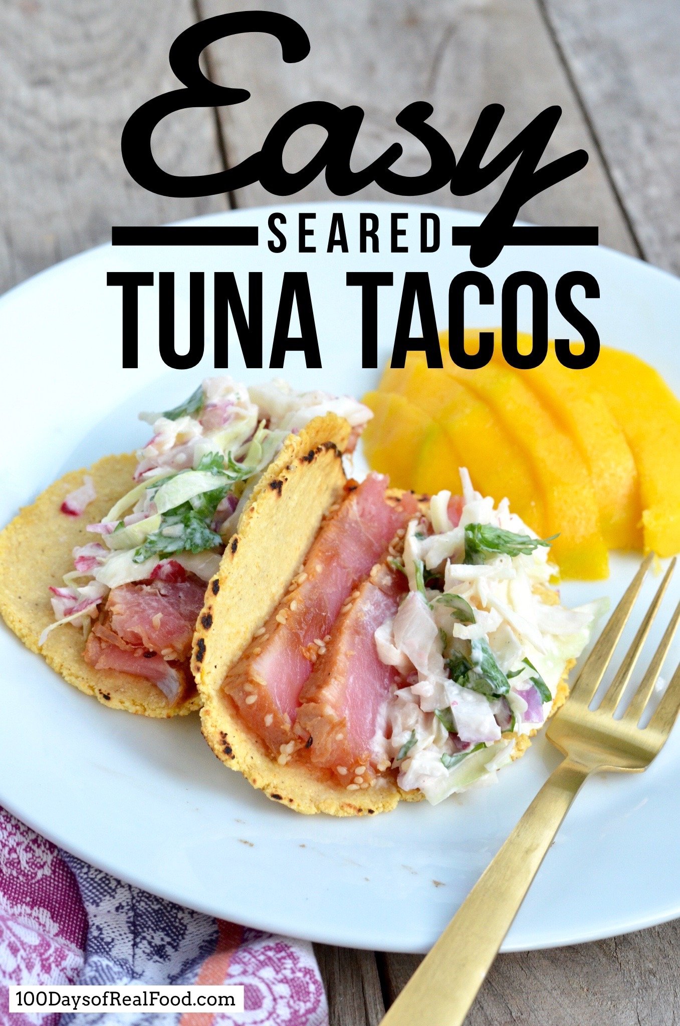 Easy Seared Tuna Tacos on 100 Days of Real Food