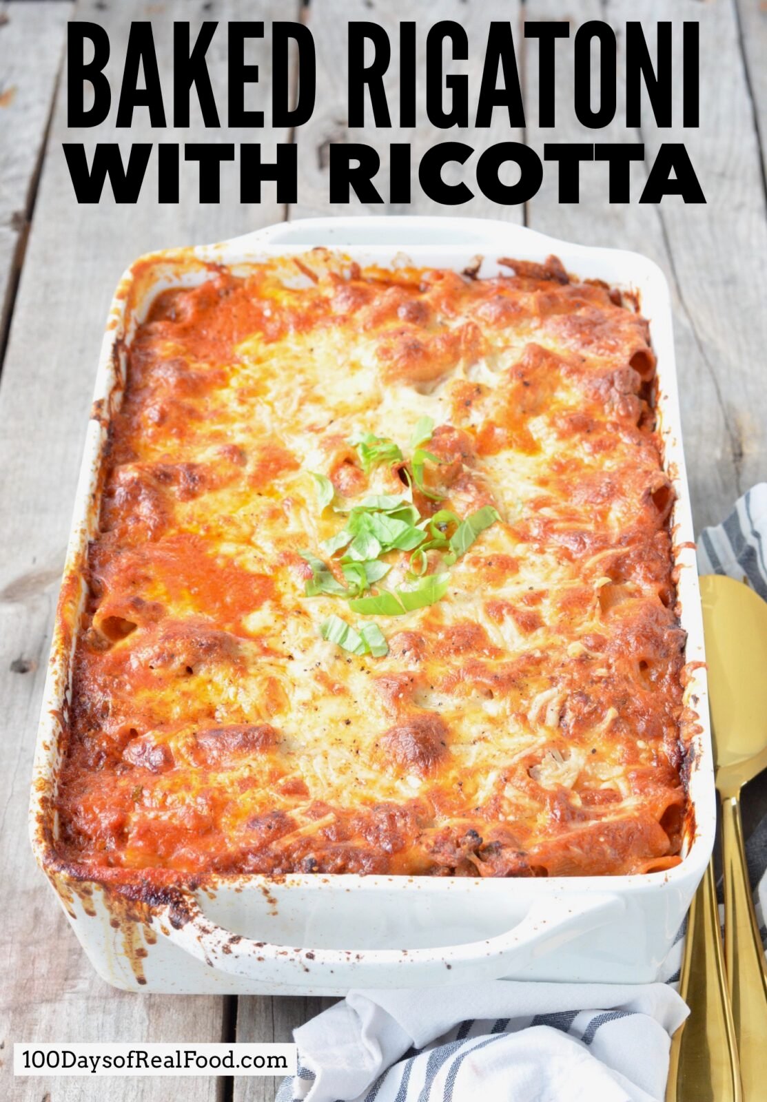 Baked Rigatoni with Ricotta ⋆ 100 Days of Real Food