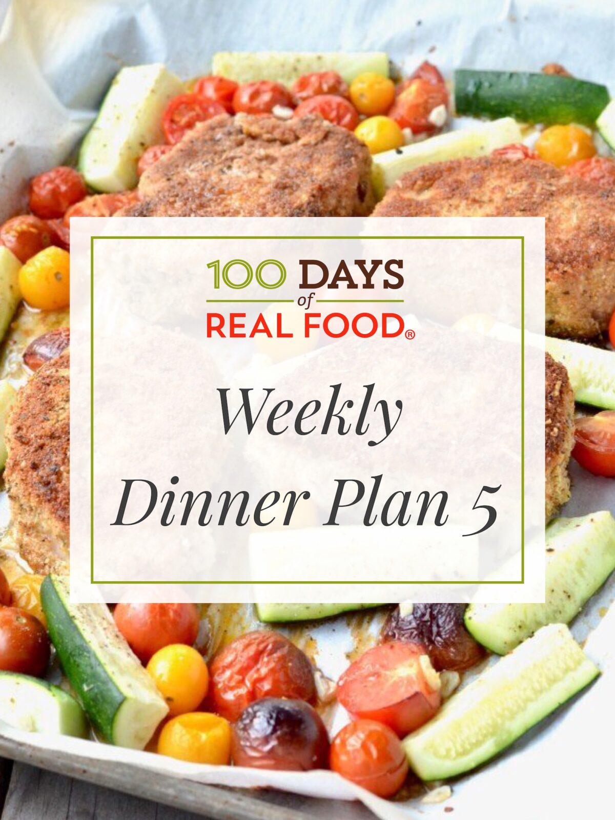 Week 5 Dinner Plan on 100 Days of Real Food